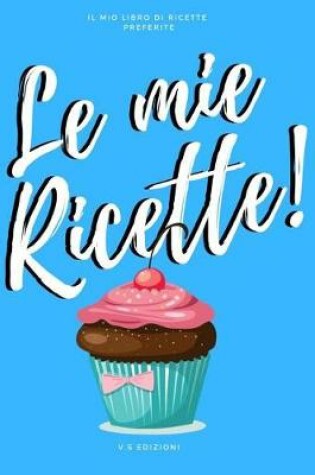 Cover of Le Mie Ricette