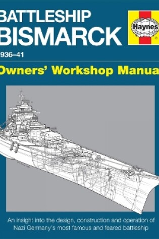 Cover of Battleship Bismarck Owners' Workshop Manual