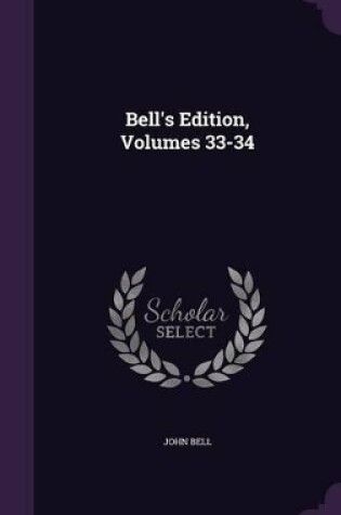 Cover of Bell's Edition, Volumes 33-34