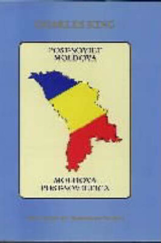 Cover of Post-Soviet Moldova