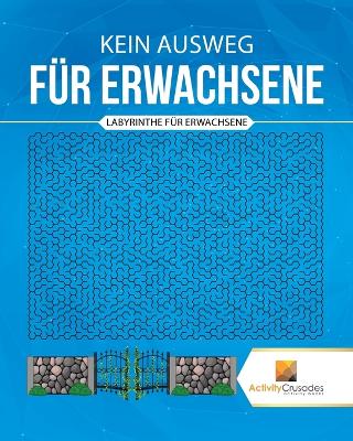 Book cover for Kein Ausweg Für Erwachsene