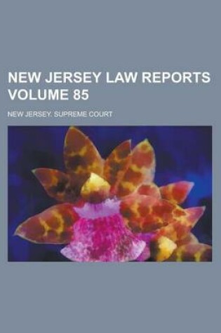 Cover of New Jersey Law Reports Volume 85