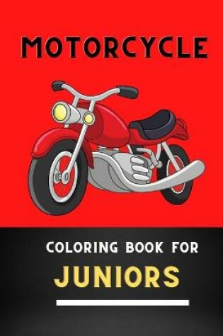 Cover of Motorcycle coloring book for juniors