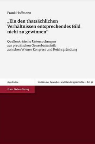 Cover of Ein Den Thatsachlichen Verhaltnissen Entsprechendes Bild Nicht Zu Gewinnen