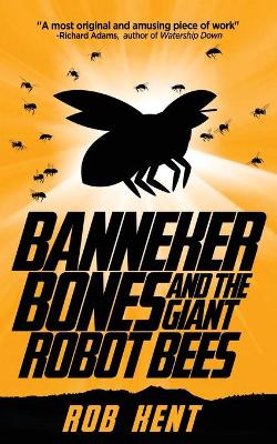 Cover of Banneker Bones and the Giant Robot Bees