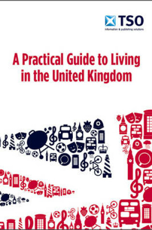 Cover of A practical guide to living in the United Kingdom (PDF)