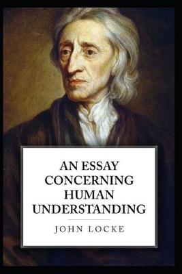 Book cover for An Essay Concerning Human Understanding Illustrated