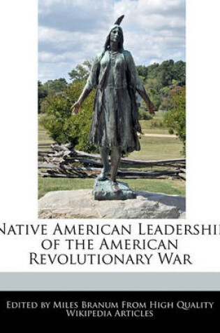 Cover of Native American Leadership of the American Revolutionary War