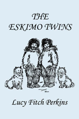 Book cover for The Eskimo Twins, Illustrated Edition (Yesterday's Classics)