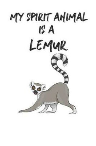 Cover of My Spirit Animal Is A Lemur