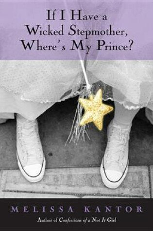 Cover of If I Have a Wicked Stepmother, Where's My Prince Charming?