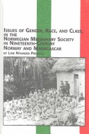 Cover of Issues of Gender, Race, and Class in the Norwegian Missionary Society in Nineteenth-Century Norway and Madagascar