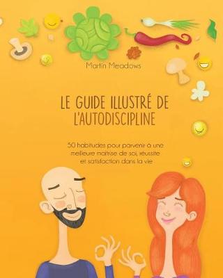 Book cover for Le Guide Illustr  de l'Autodiscipline