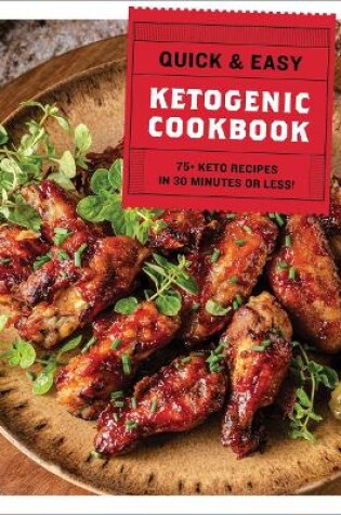 Cover of The Quick and   Easy Ketogenic Cookbook