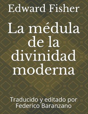 Book cover for La medula de la divinidad moderna