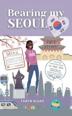Cover of Bearing My Seoul