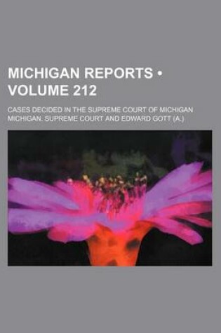 Cover of Michigan Reports (Volume 212); Cases Decided in the Supreme Court of Michigan