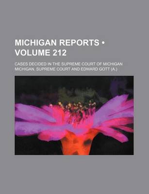 Book cover for Michigan Reports (Volume 212); Cases Decided in the Supreme Court of Michigan