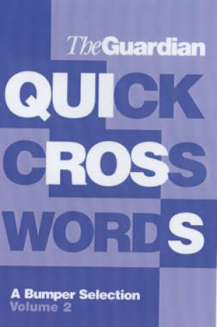 Cover of The Guardian Book of Quick Crosswords