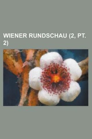 Cover of Wiener Rundschau (2, PT. 2)