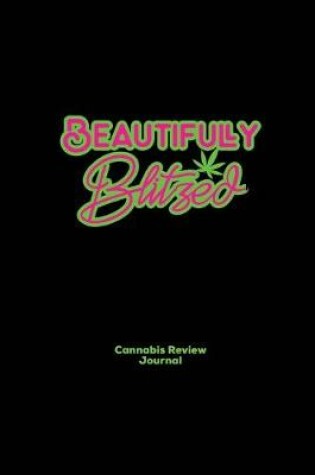 Cover of Beautifully Blitzed, Cannabis Review Journal
