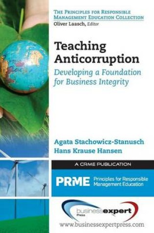 Cover of Teaching Anticorruption: Developing a Foundation for Business Integrity