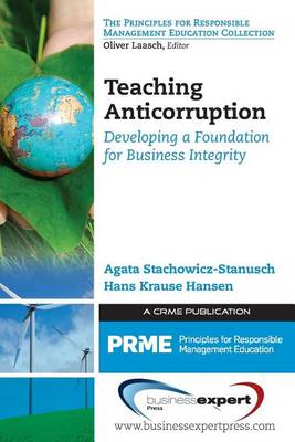 Book cover for Teaching Anticorruption: Developing a Foundation for Business Integrity