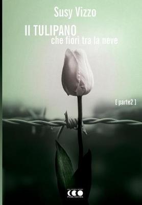 Cover of Il tulipano che fiorì tra la neve