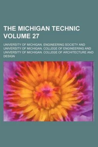 Cover of The Michigan Technic Volume 27