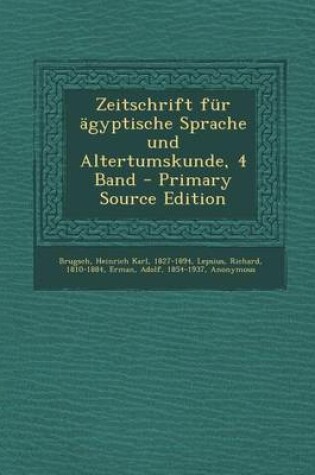 Cover of Zeitschrift Fur Agyptische Sprache Und Altertumskunde, 4 Band