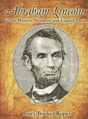 Book cover for Abraham Lincoln in the Conservative Northern and English Press