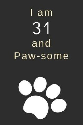 Cover of I am 31 and Paw-some