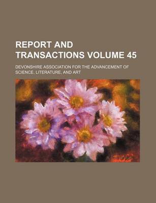 Book cover for Report and Transactions Volume 45