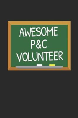 Book cover for Awesome P&C Volunteer