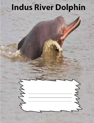 Book cover for Indus River Dolphin Wide Ruled Line Paper Composition Book