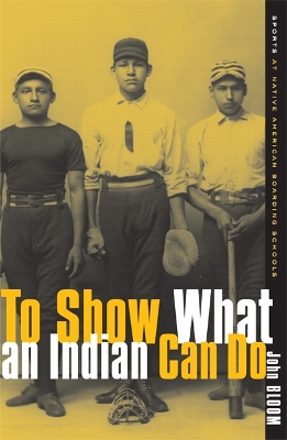 Book cover for To Show What an Indian Can Do