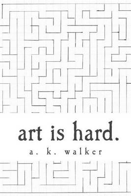 Book cover for art is hard.