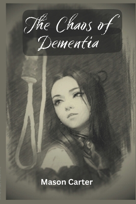 Book cover for The Chaos of Dementia