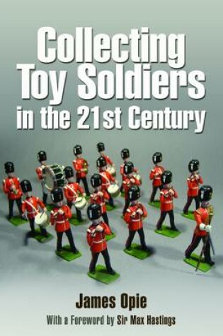 Cover of Collecting Toy Soldiers in the 21st Century