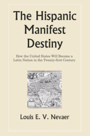 Cover of The Hispanic Manifest Destiny