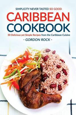 Book cover for Caribbean Cookbook - 30 Delicious Yet Simple Recipes from the Caribbean Cuisine