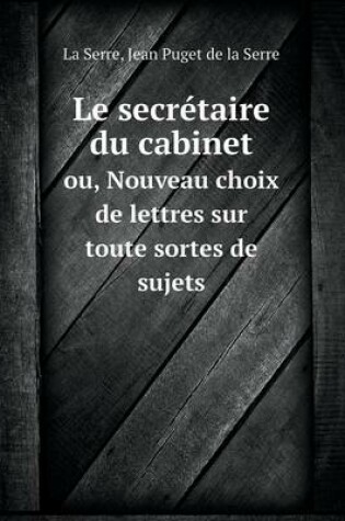 Cover of Le secrétaire du cabinet