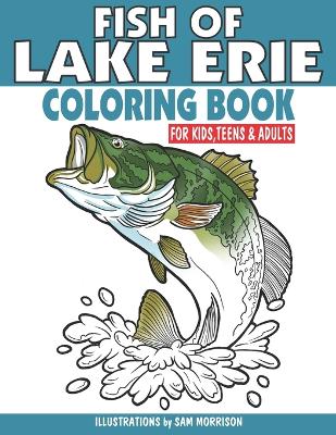 Book cover for Fish of Lake Erie Coloring Book for Kids, Teens & Adults