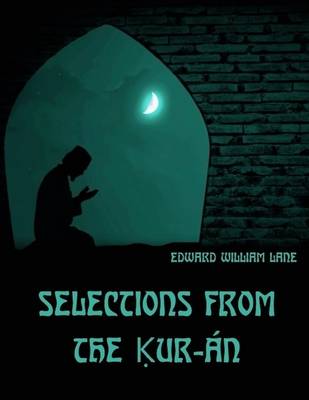 Book cover for Selections from the Kur-an (Illustrated)