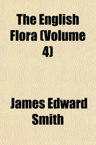 Cover of The English Flora (Volume 4)