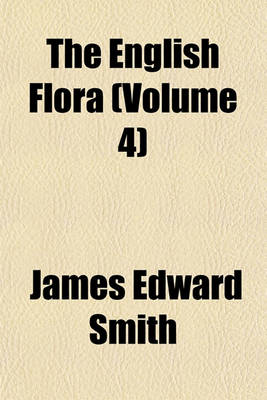 Book cover for The English Flora (Volume 4)