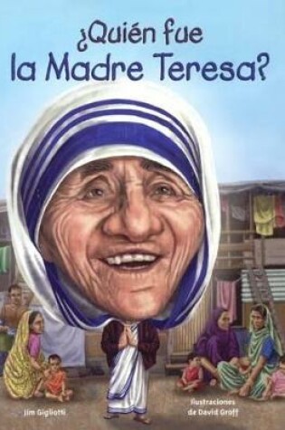 Cover of Quien Fue La Madre Teresa?