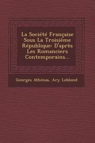 Cover of La Societe Francaise Sous La Troisieme Republique