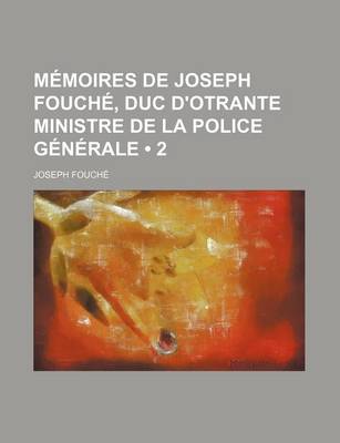 Book cover for Memoires de Joseph Fouche, Duc D'Otrante Ministre de La Police Generale (2)