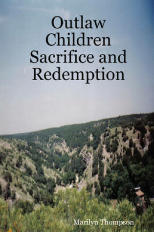 Cover of Outlaw Children Sacrifice and Redemption